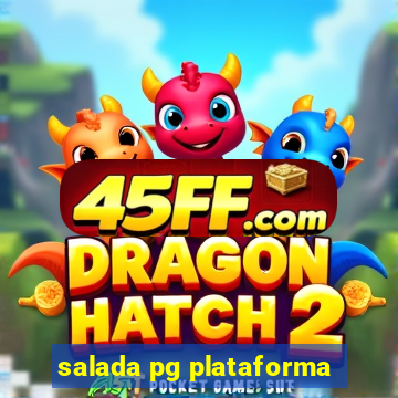 salada pg plataforma